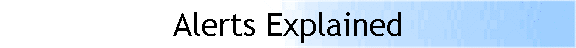 Alerts Explained